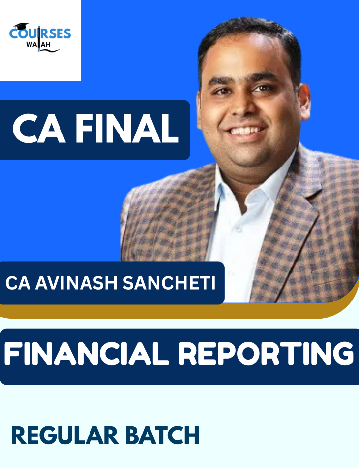 CA Final Financial Reporting (Regular Batch) By CA Avinash Sancheti