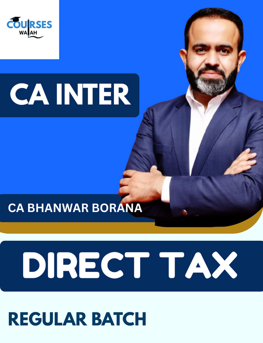 CA Inter Direct Tax (Regular Batch) By CA Bhanwar Borana