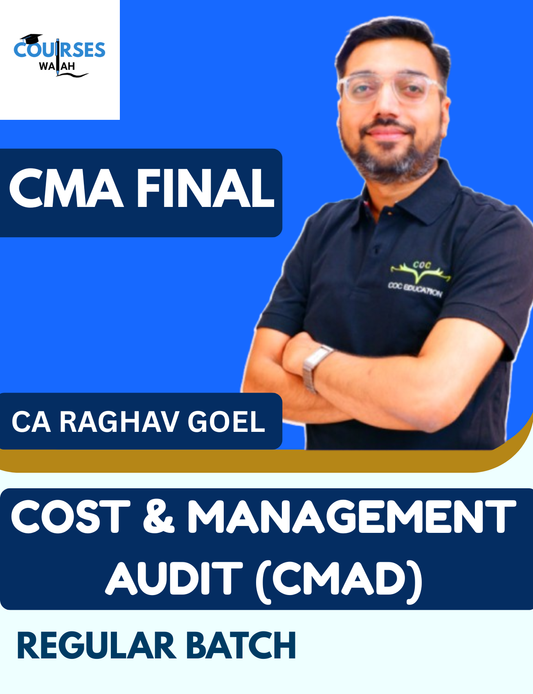 CMA Final Cost & Management Audit (Regular Batch) By CA Raghav Goel