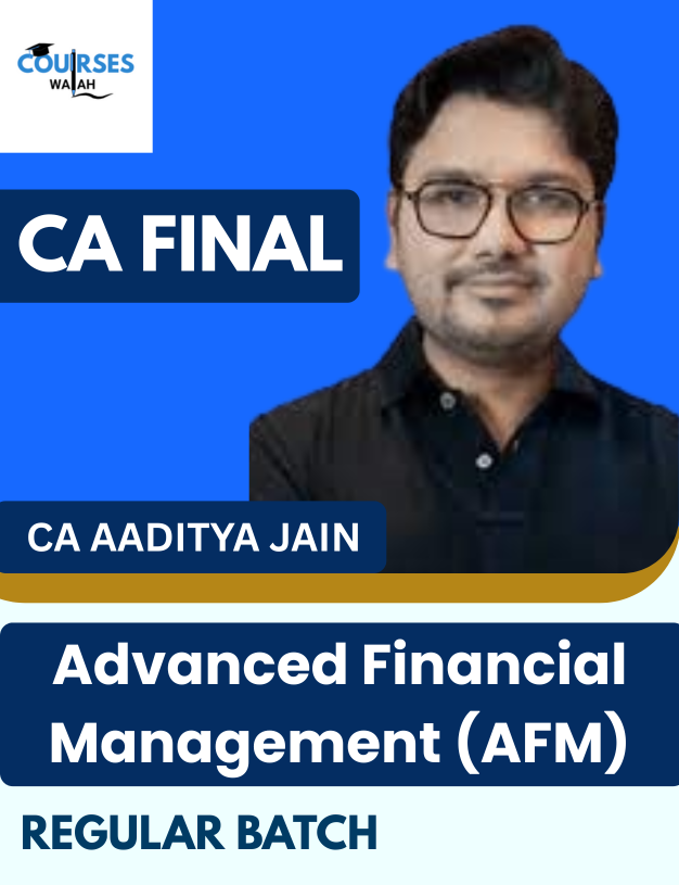 CA Final Advanced Financial Management (AFM) (Regular Batch) By CA Aaditya Jain
