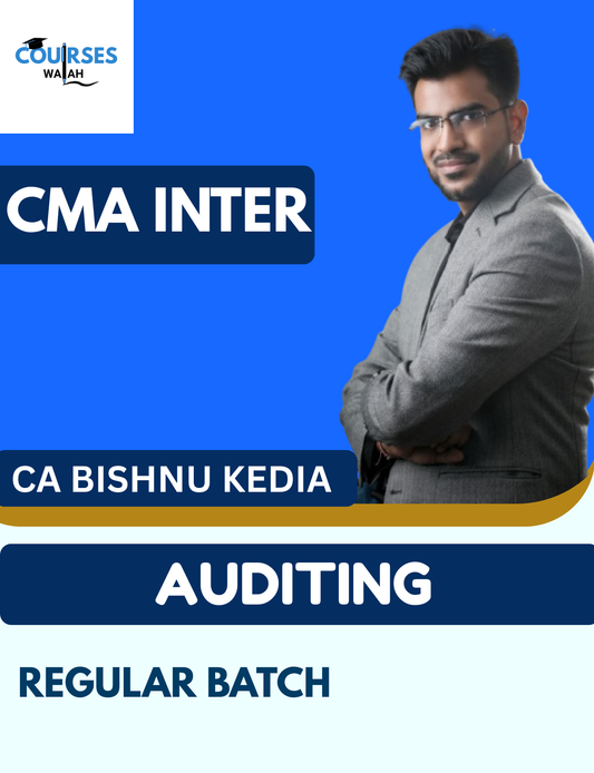 CMA Inter Auditing (Regular Batch) By CA Bishnu Kedia