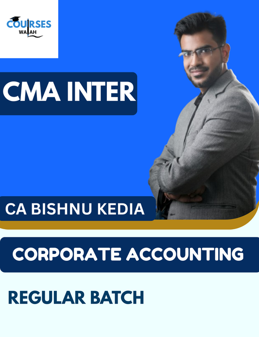 CMA Inter Corporate Account (Regular Batch) By CA Bishnu Kedia