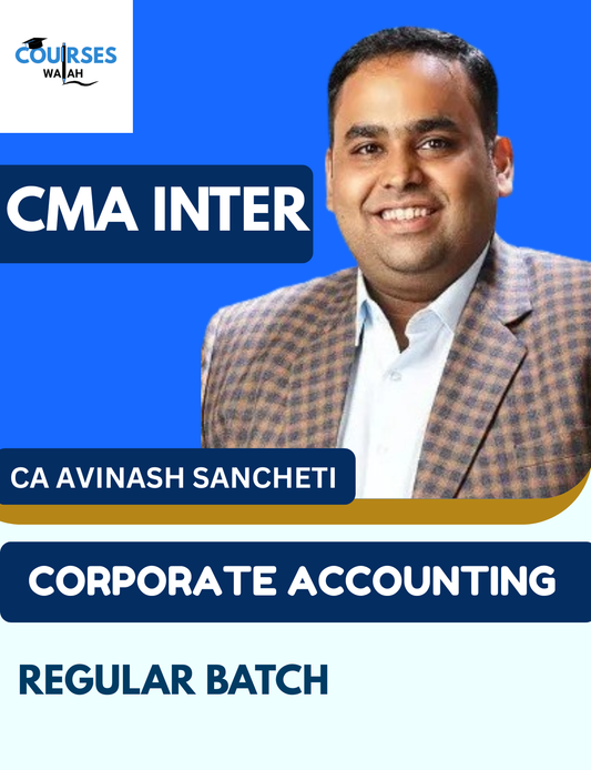 CMA Inter Corporate Account (Regular Batch) By CA Avinash Sancheti