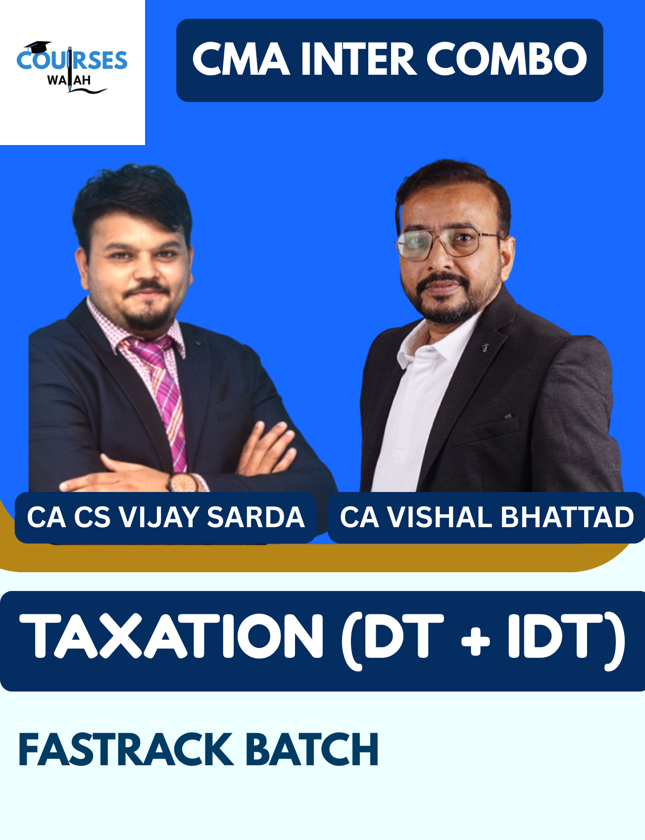 CMA Inter Taxation - DT & IDT (Exam Oriented – Fastrack Batch) By CA CS Vijay Sarda & CA Vishal Bhattad